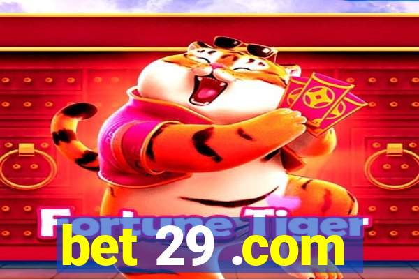 bet 29 .com